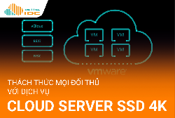 Thách thức mọi đối thủ với dịch vụ Cloud Server SSD 4K của Viettel IDC | THẾ GIỚI SỐ